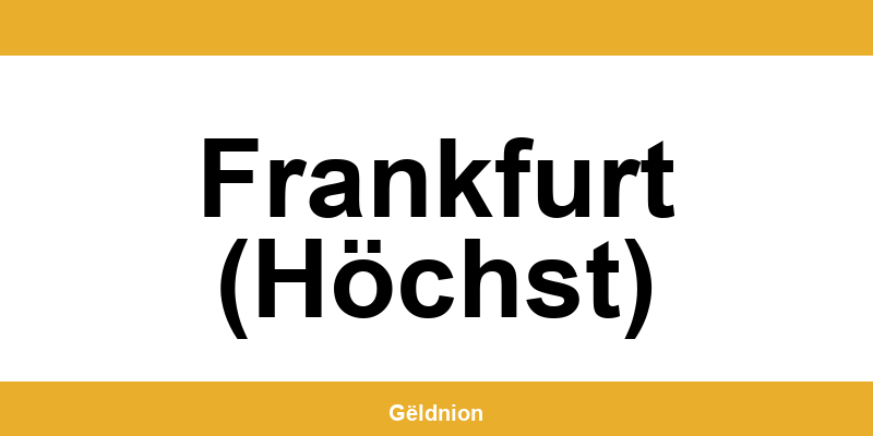 Western Union Filialen in Frankfurt (Höchst) am Hauptbahnhof