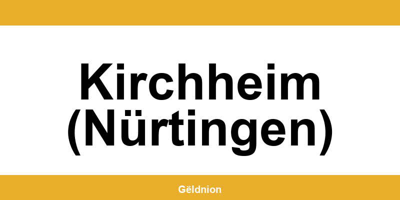 Western Union Filialen in Kirchheim (Nürtingen) am Hauptbahnhof